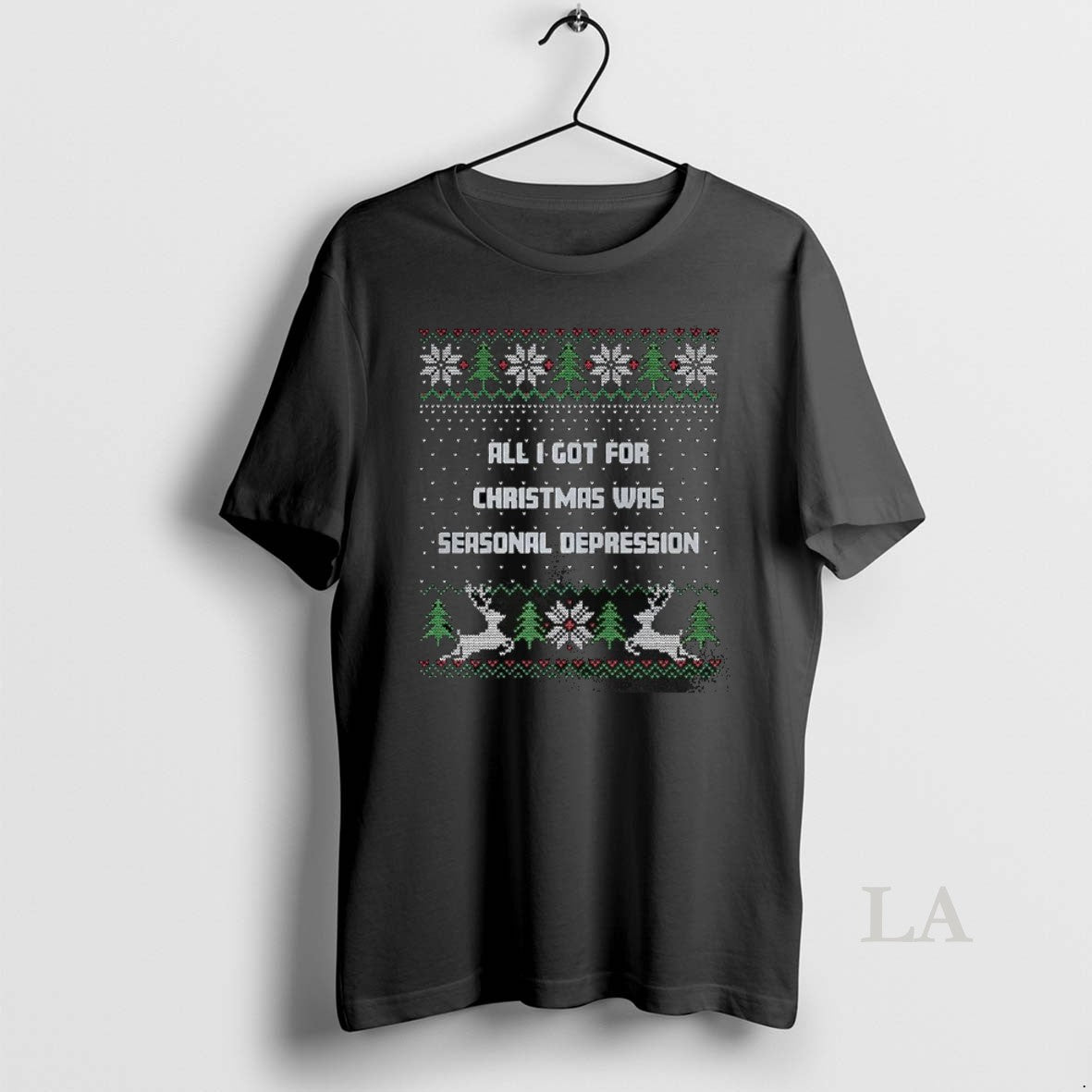Original All I Got For Christmas Was Seasonal Depression Pine Trees Reindeer And Snowflakes T-Shirts, Hoodie, Sweatshirt