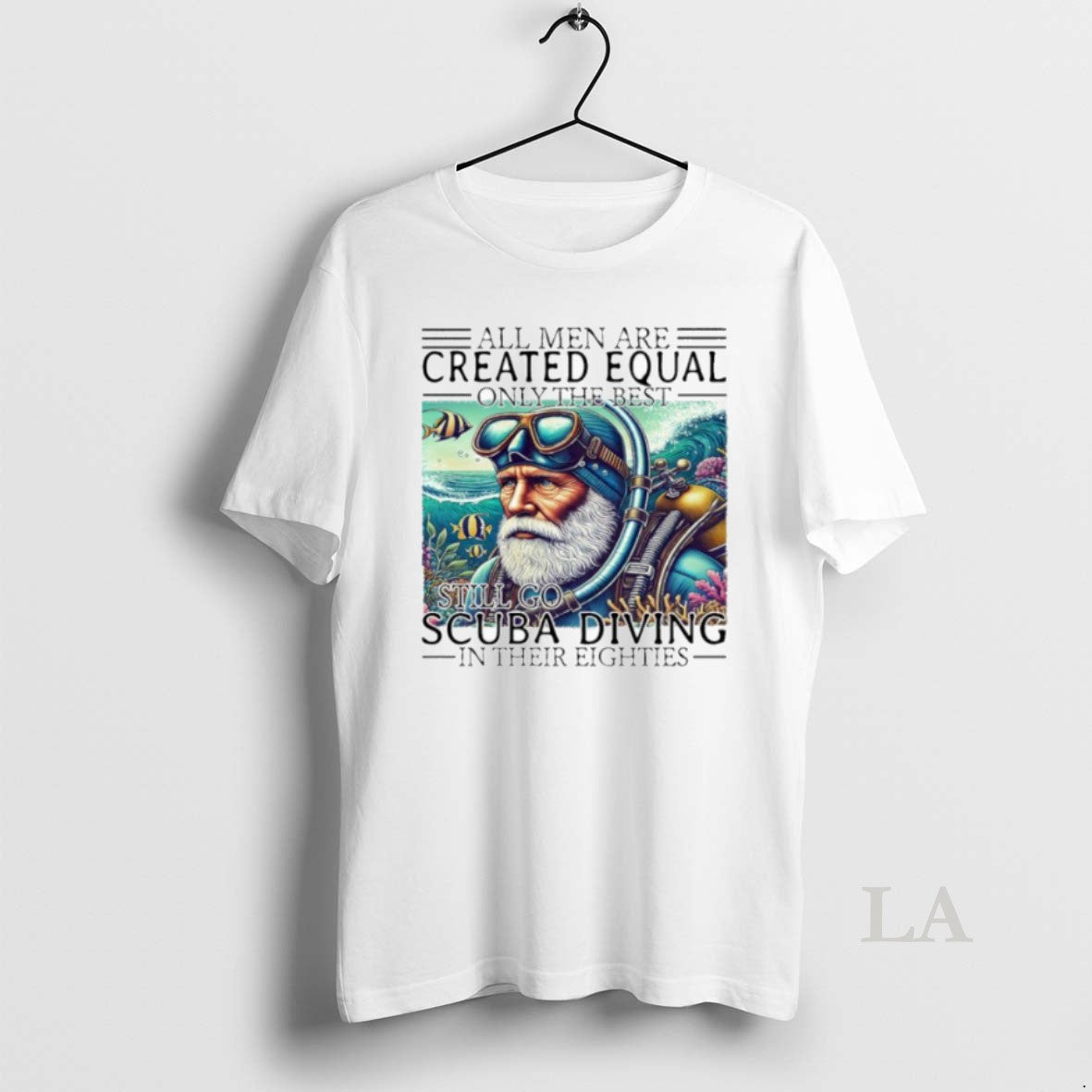 Original All Men Are Created Equal Only The Best Still Go Scuba Diving In Their T-Shirts, Hoodie, Sweatshirt