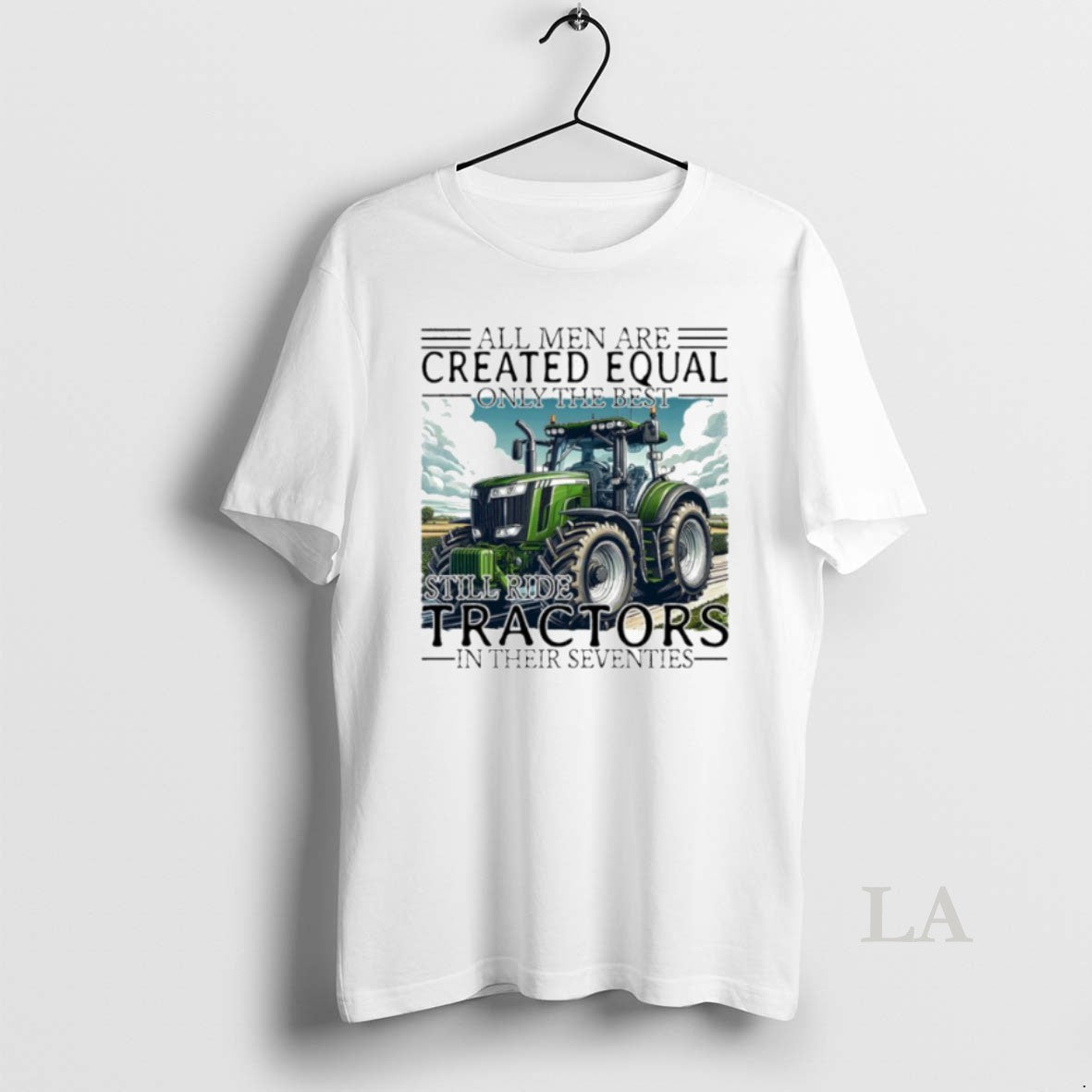 Original All Men Are Created Equal Only The Best Still Ride Tractors In Their Eighties T-Shirts, Hoodie, Sweatshirt