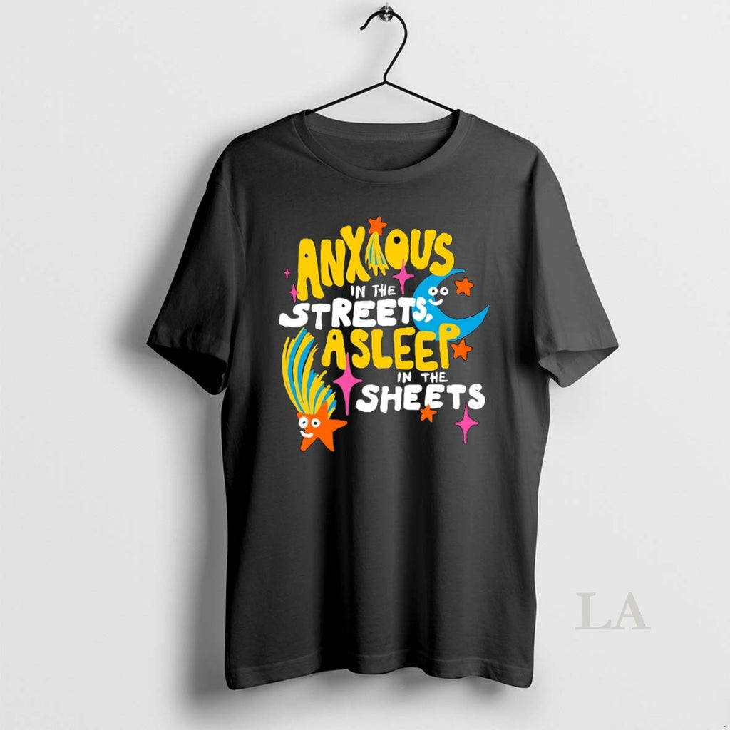 Original Anxious In The Streets Asleep In The Sheets T-Shirts, Hoodie, Sweatshirt | InkNestWear.com