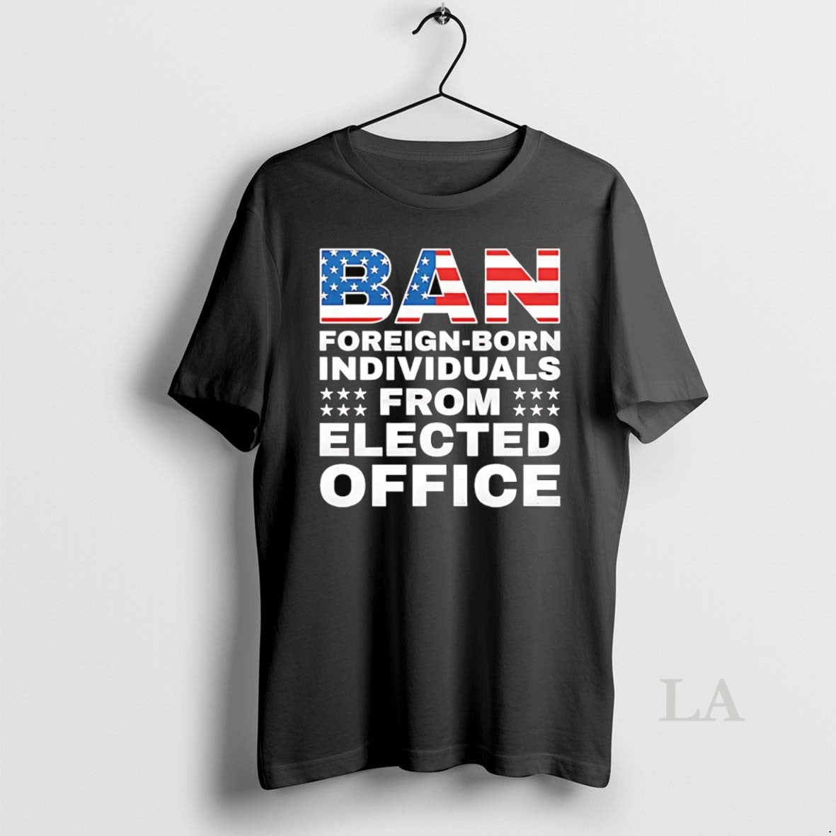 Original Ban Foreign Born Individuals From Elected Office T-Shirts, Hoodie, Sweatshirt | InkNestWear.com