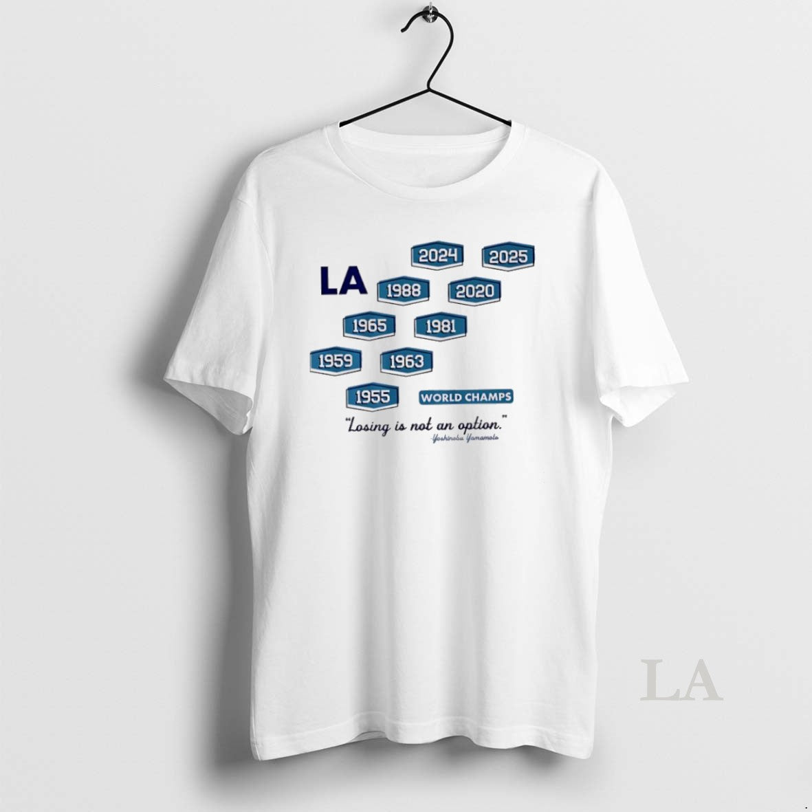 Original Best Los Angeles Baseball Nine Time World Champs Losing Is Not An Option T-Shirts, Hoodie, Sweatshirt