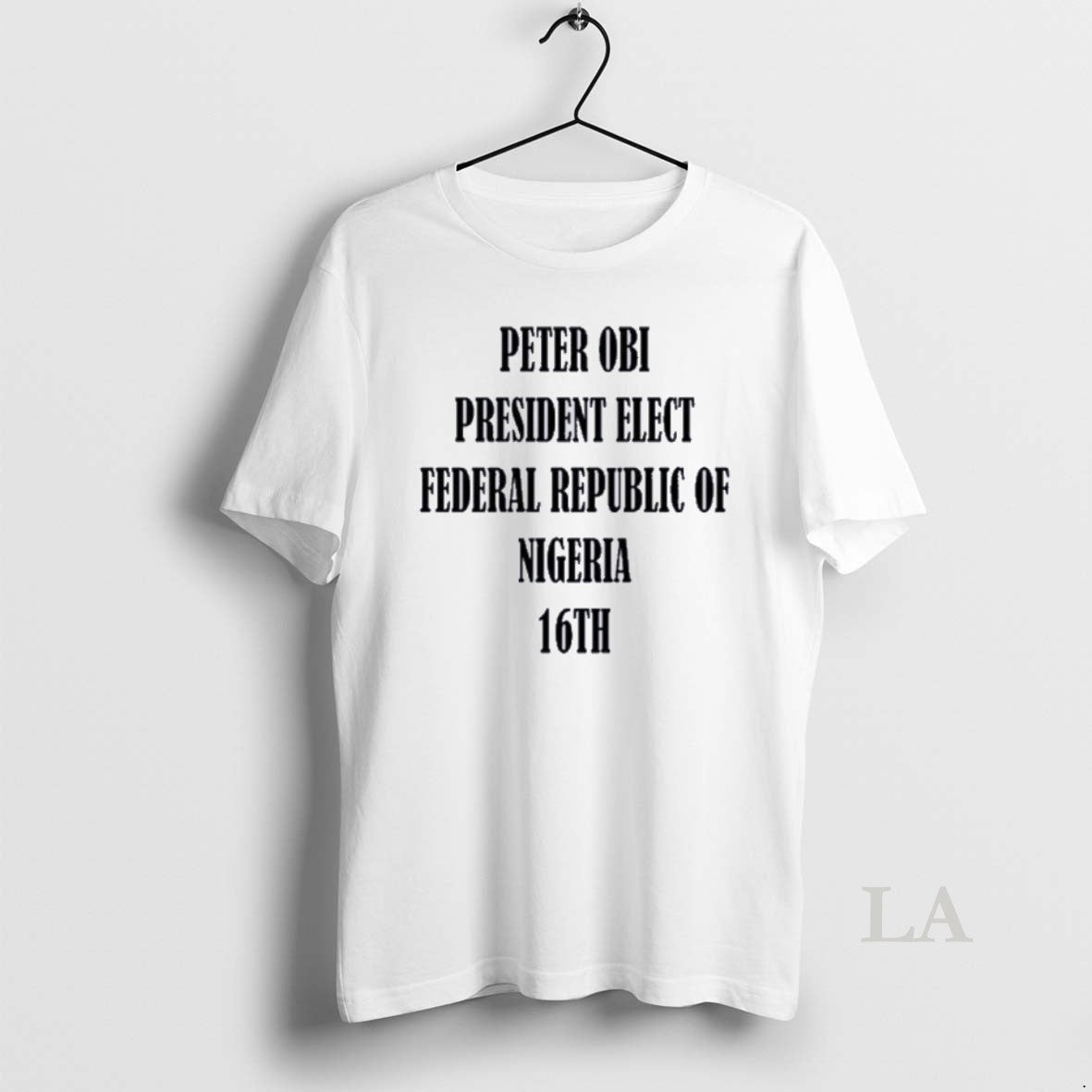 Original Bola Ahmed Tinubu Peter Obi President Elect Federal Republic Of Nigeria 16th T-Shirts, Hoodie, Sweatshirt