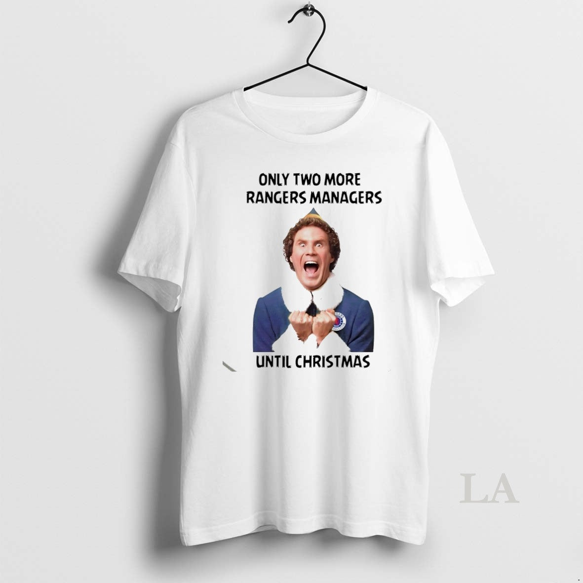 Original Buddy The Elf Only Two More Rangers Managers Until Christmas White T-Shirts, Hoodie, Sweatshirt | InkNestWear.com