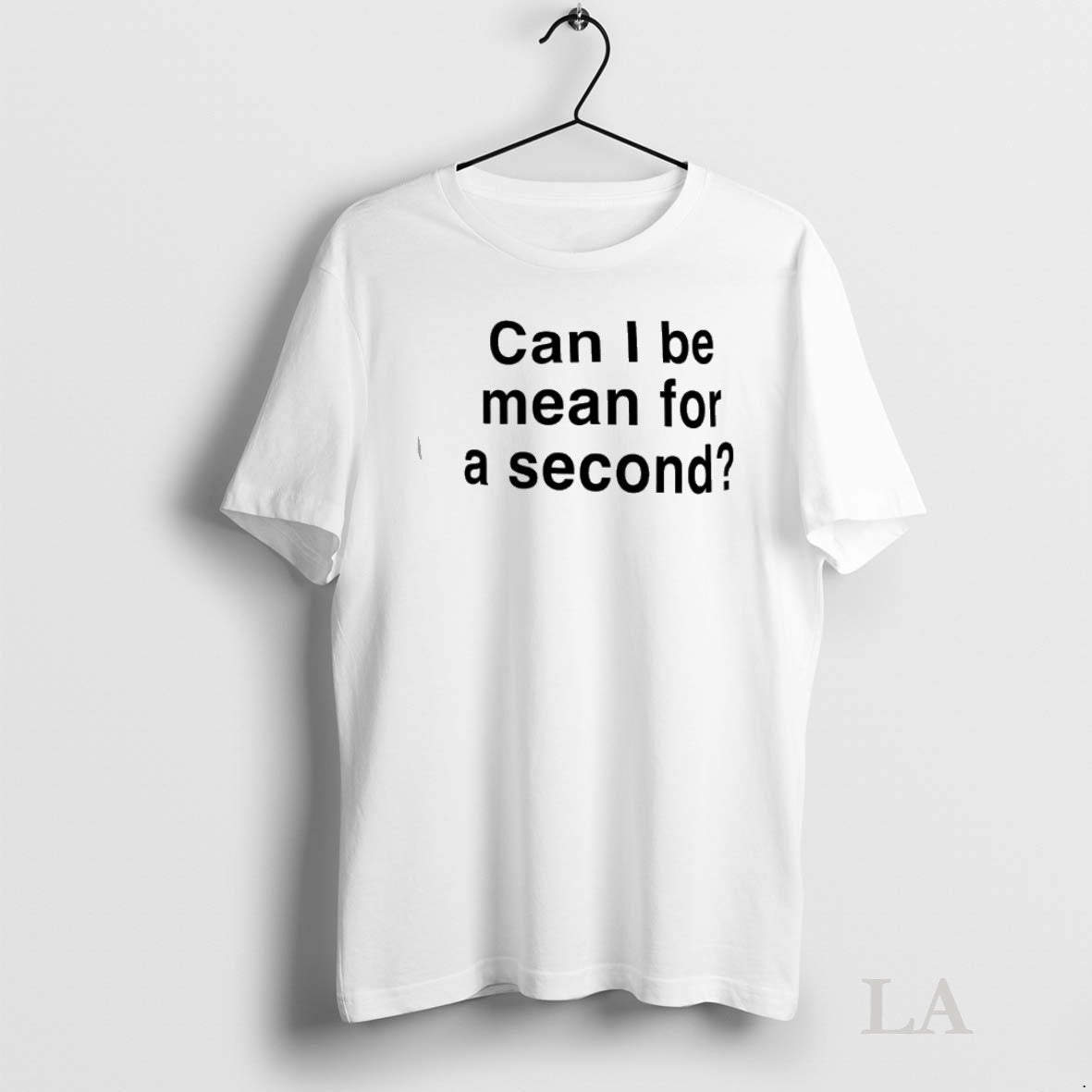 Original Can I Be Mean For A Second T-Shirts, Hoodie, Sweatshirt | InkNestWear.com