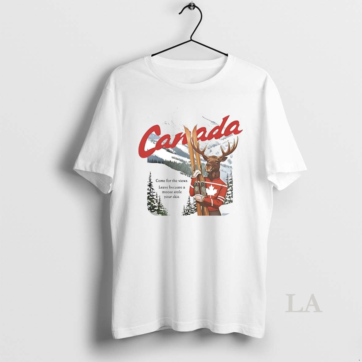 Original Canada Moose Come For The Views Leave Because Stole Your Skis T-Shirts, Hoodie, Sweatshirt | InkNestWear.com