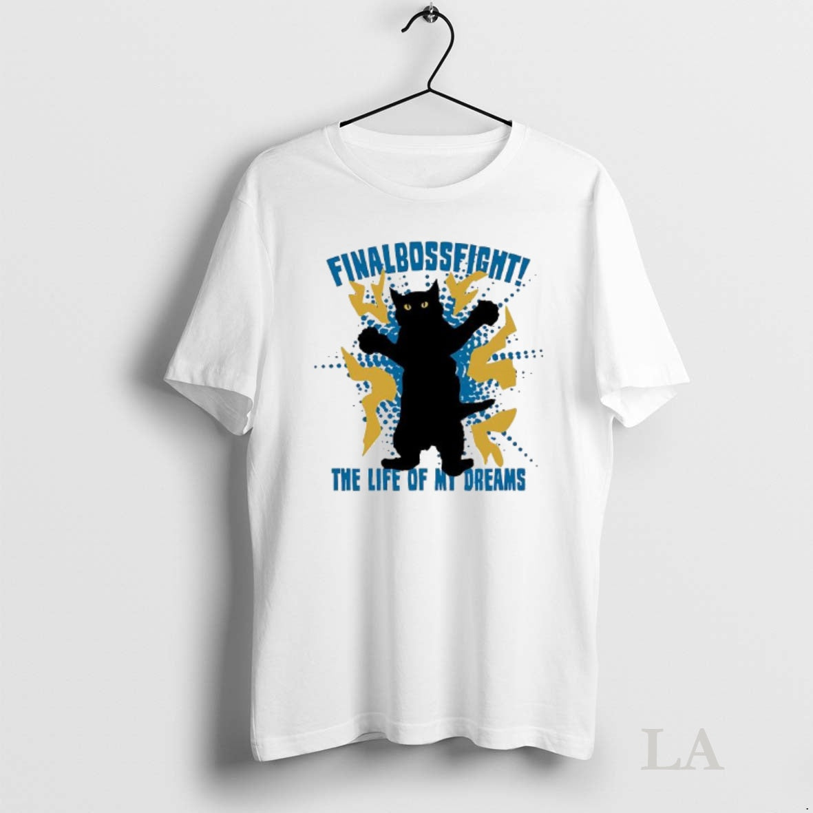 Original Cat Finalbossfight Life My Dreams T-Shirts, Hoodie, Sweatshirt