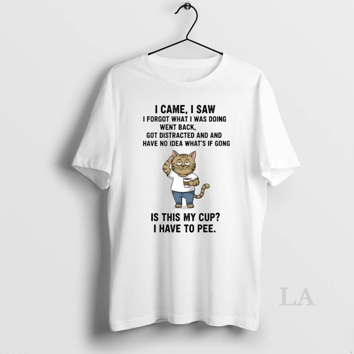 Original Cat I Came I Saw I Forgot What I Was Doing Went Back T-Shirts, Hoodie, Sweatshirt | InkNestWear.com