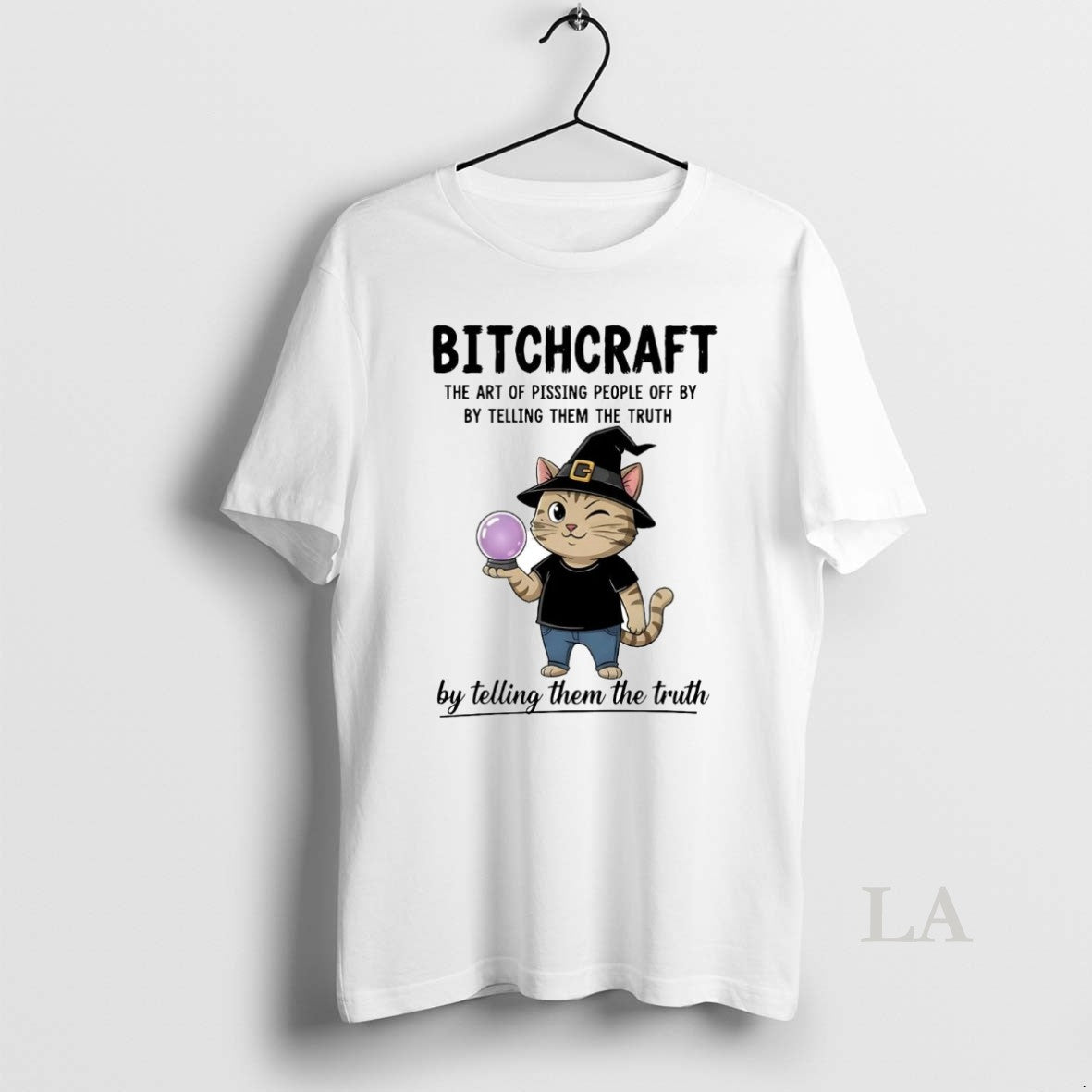 Original Cat Bitchcraft The Art Of Pissing People Off By By Telling Them The Truth T-Shirts, Hoodie, Sweatshirt