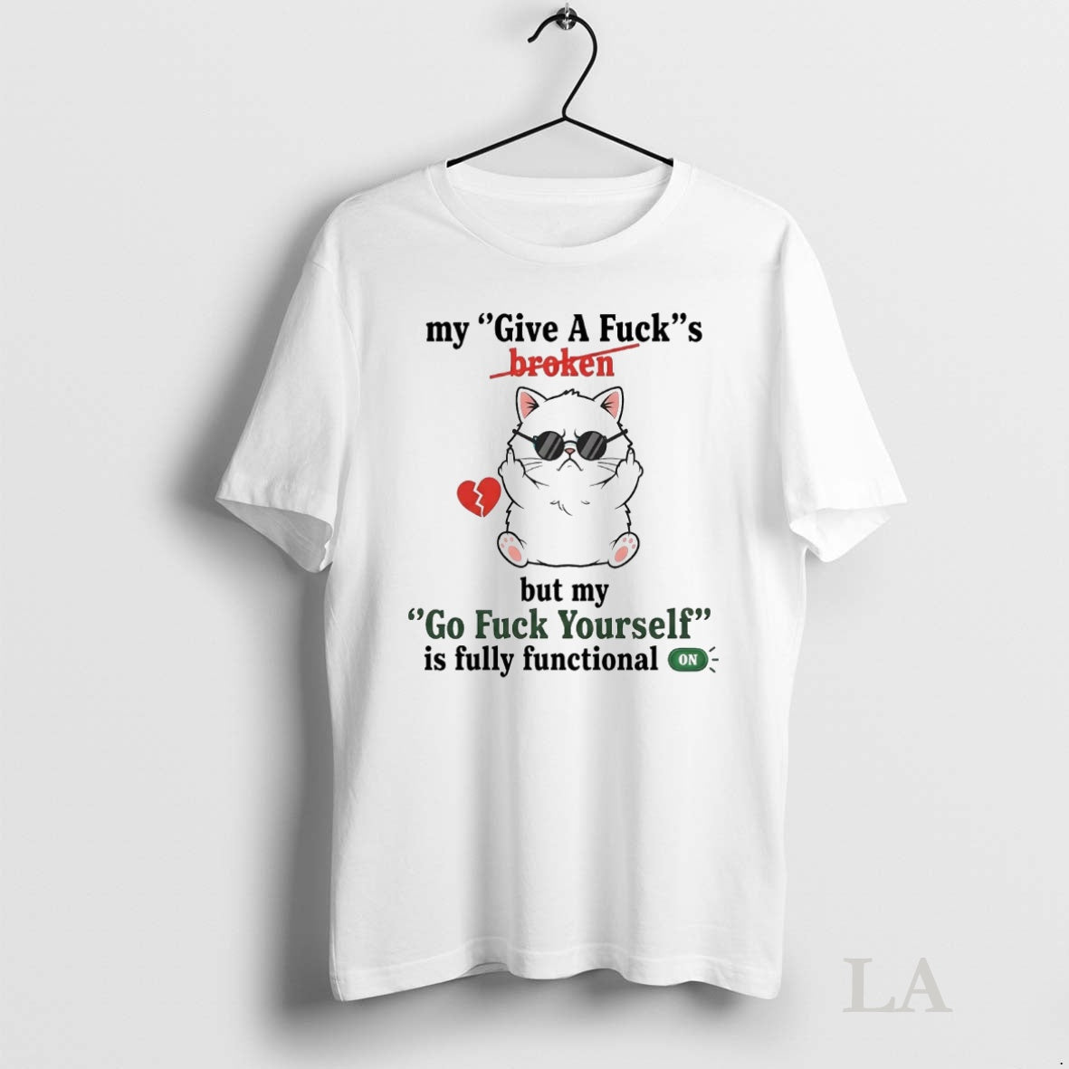 Original Cat My Give A Fuck Is Broken But My Go Fuck Yourself Fully Functional T-Shirts, Hoodie, Sweatshirt | InkNestWear.com