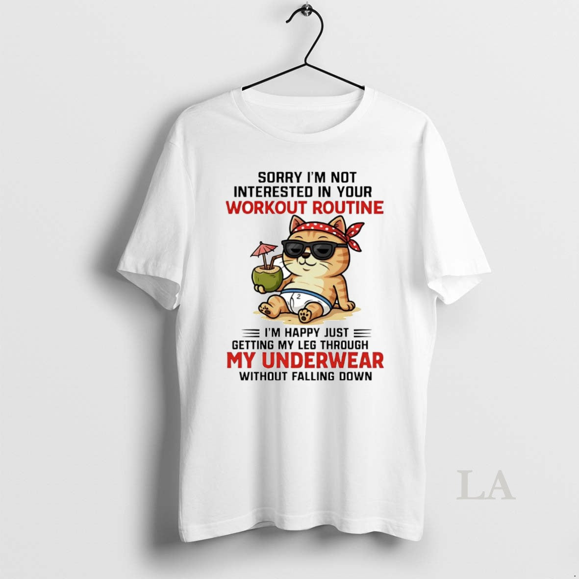 Original Cat Sorry Im Not Interested In Your Workout Routine T-Shirts, Hoodie, Sweatshirt | InkNestWear.com