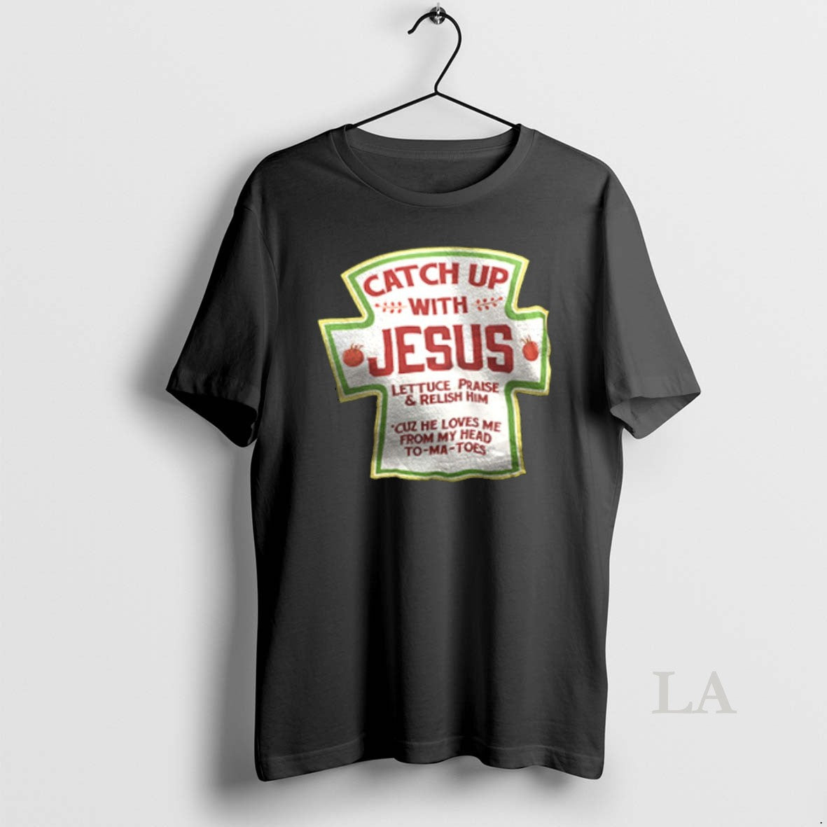 Original Catch Up Jesus Lettuce Praise And Relish Him T-Shirts, Hoodie, Sweatshirt | InkNestWear.com