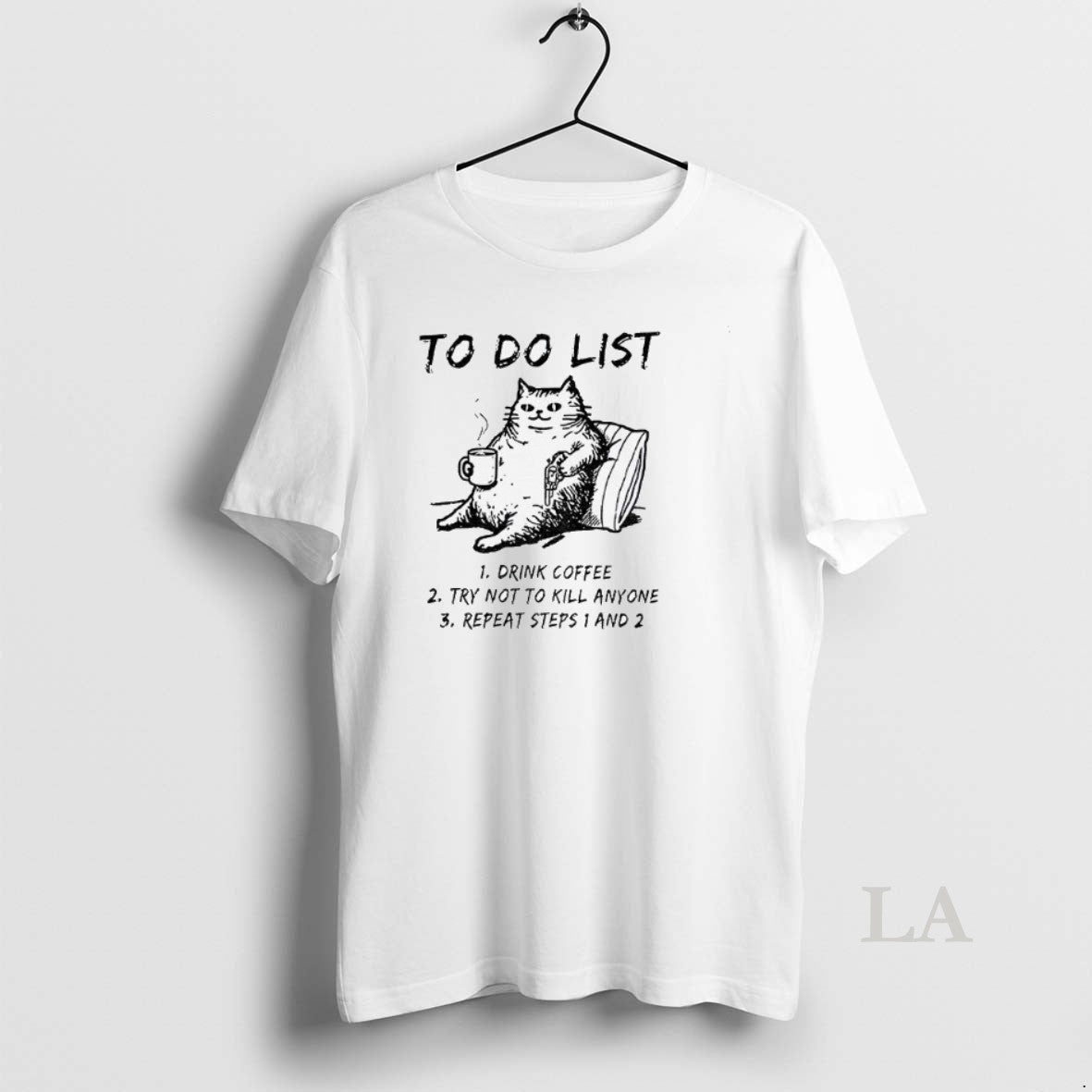 Original Cats To Do List Drink Coffee Try Not To Kill Anyone Repeat Steps T-Shirts, Hoodie, Sweatshirt | InkNestWear.com