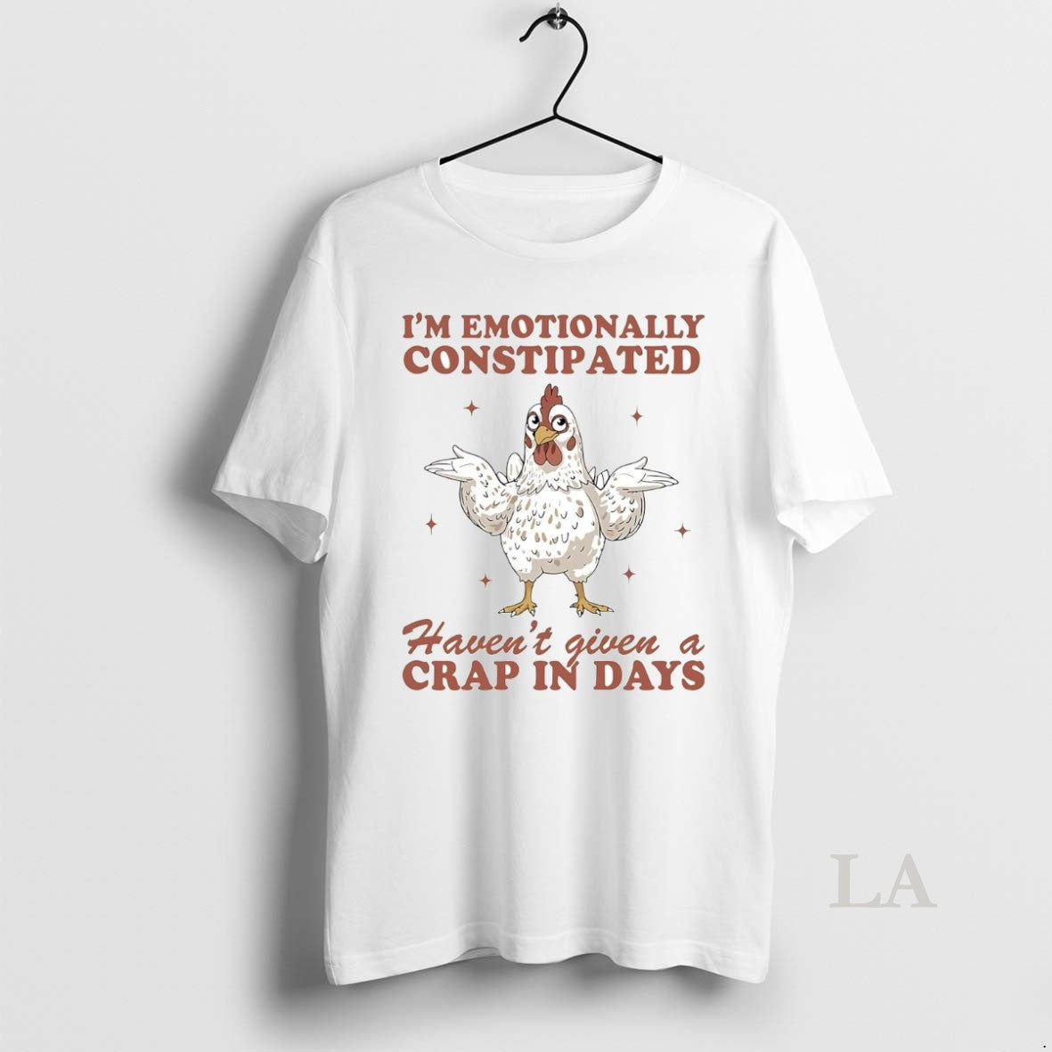 Original Chicken Im Emotionally Constipated Havent Given A Crap In Days T-Shirts, Hoodie, Sweatshirt | InkNestWear.com
