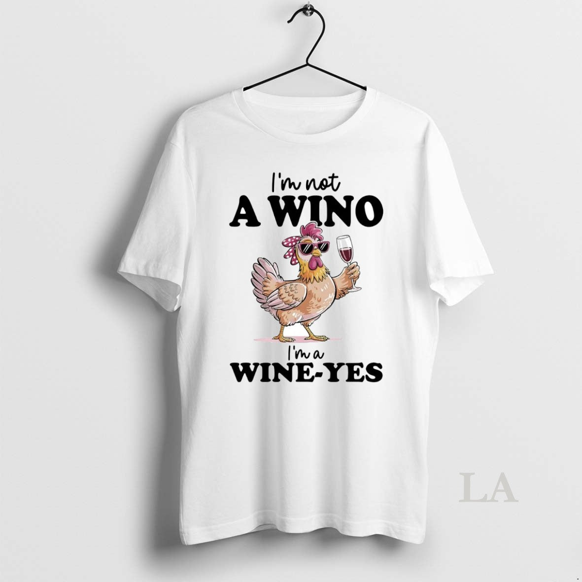 Original Chicken Im Not A Wino Im A Wine Yes T-Shirts, Hoodie, Sweatshirt | InkNestWear.com