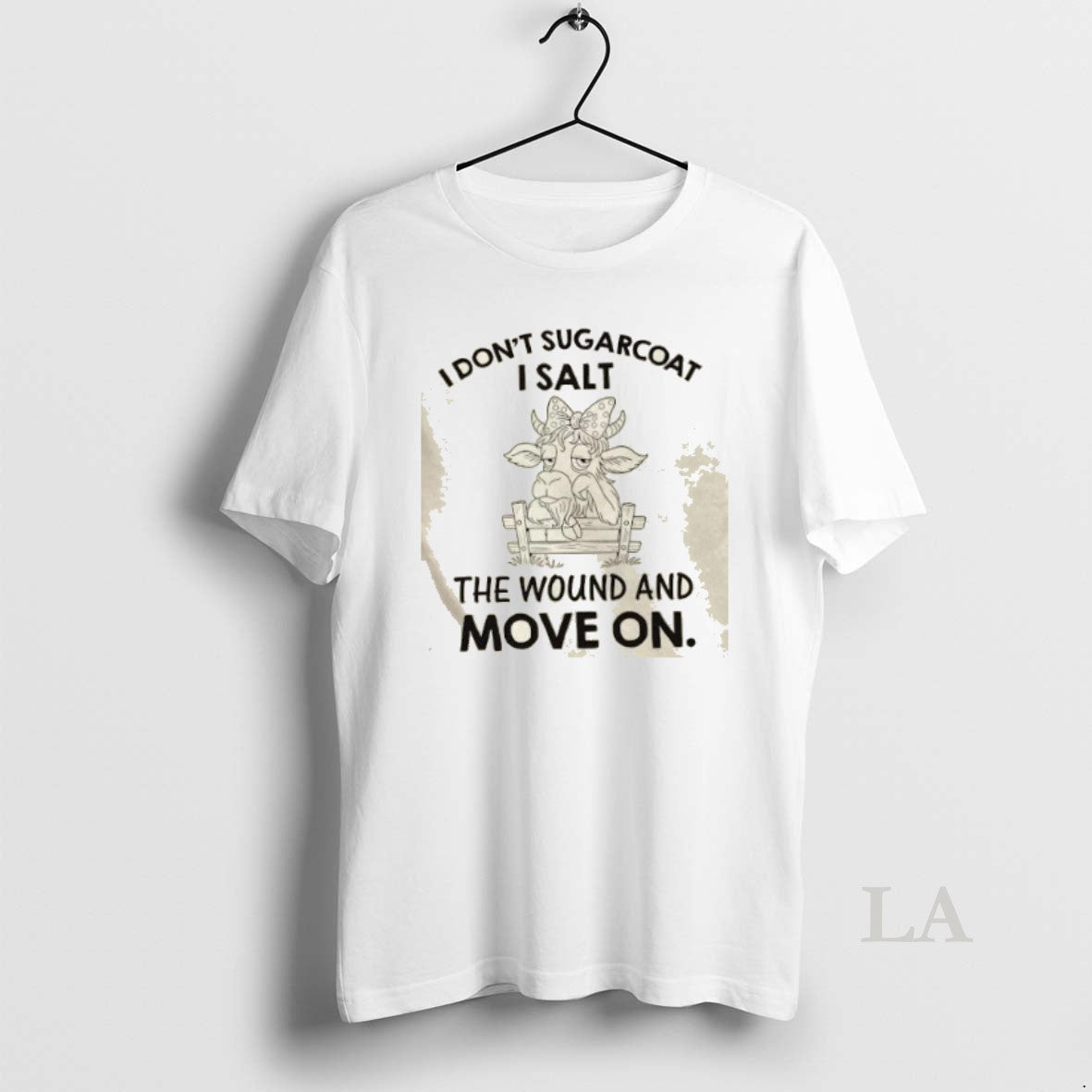 Original Cow I Dont Sugarcoat I Salt The Wound And Move On T-Shirts, Hoodie, Sweatshirt | InkNestWear.com