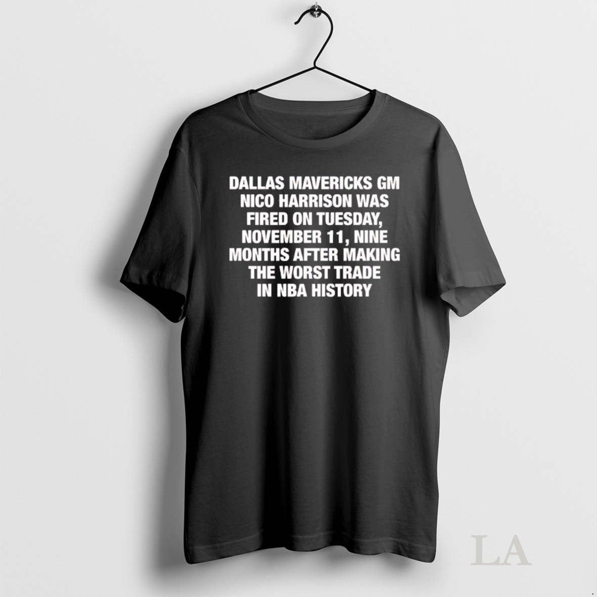 Original Dallas Mavericks Gm Nico Harrison Was Fired T-Shirts, Hoodie, Sweatshirt | InkNestWear.com