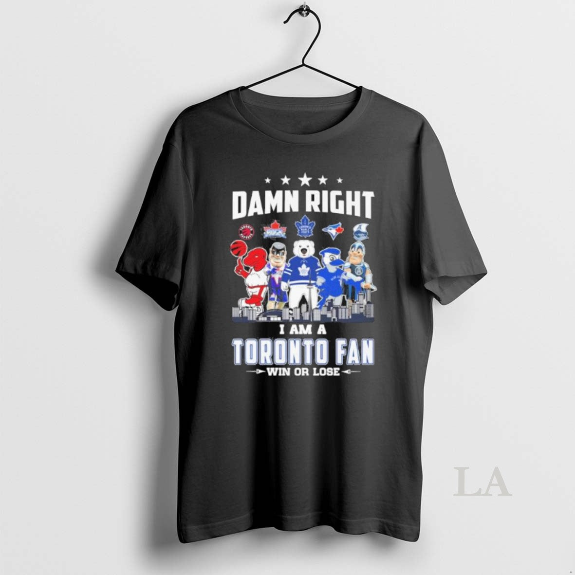 Original Damn Right I Am A Toronto Sports Teams Mascot Fan Win Or Lose T-Shirts, Hoodie, Sweatshirt | InkNestWear.com