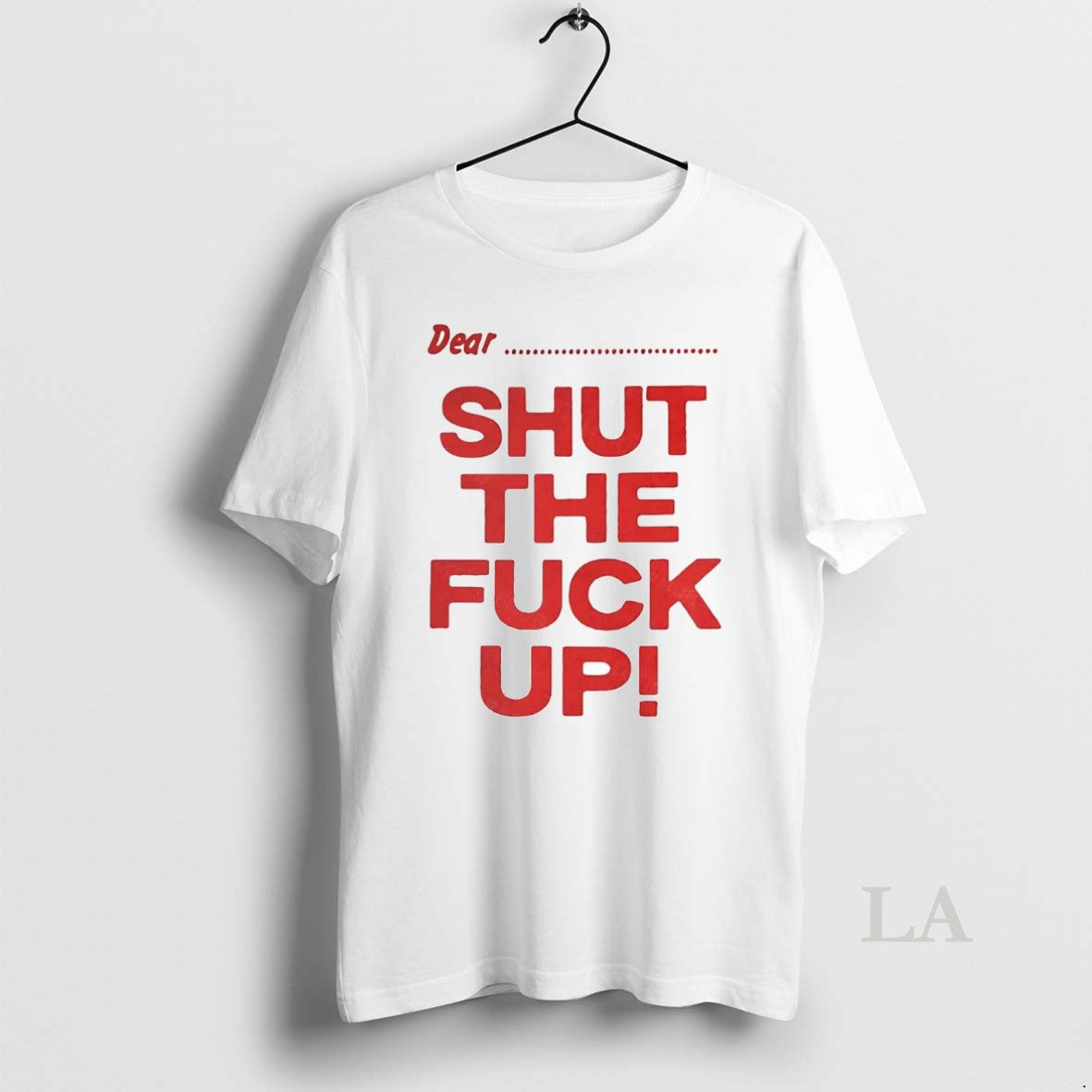 Original Dear Shut The Fuck Up T-Shirts, Hoodie, Sweatshirt | InkNestWear.com