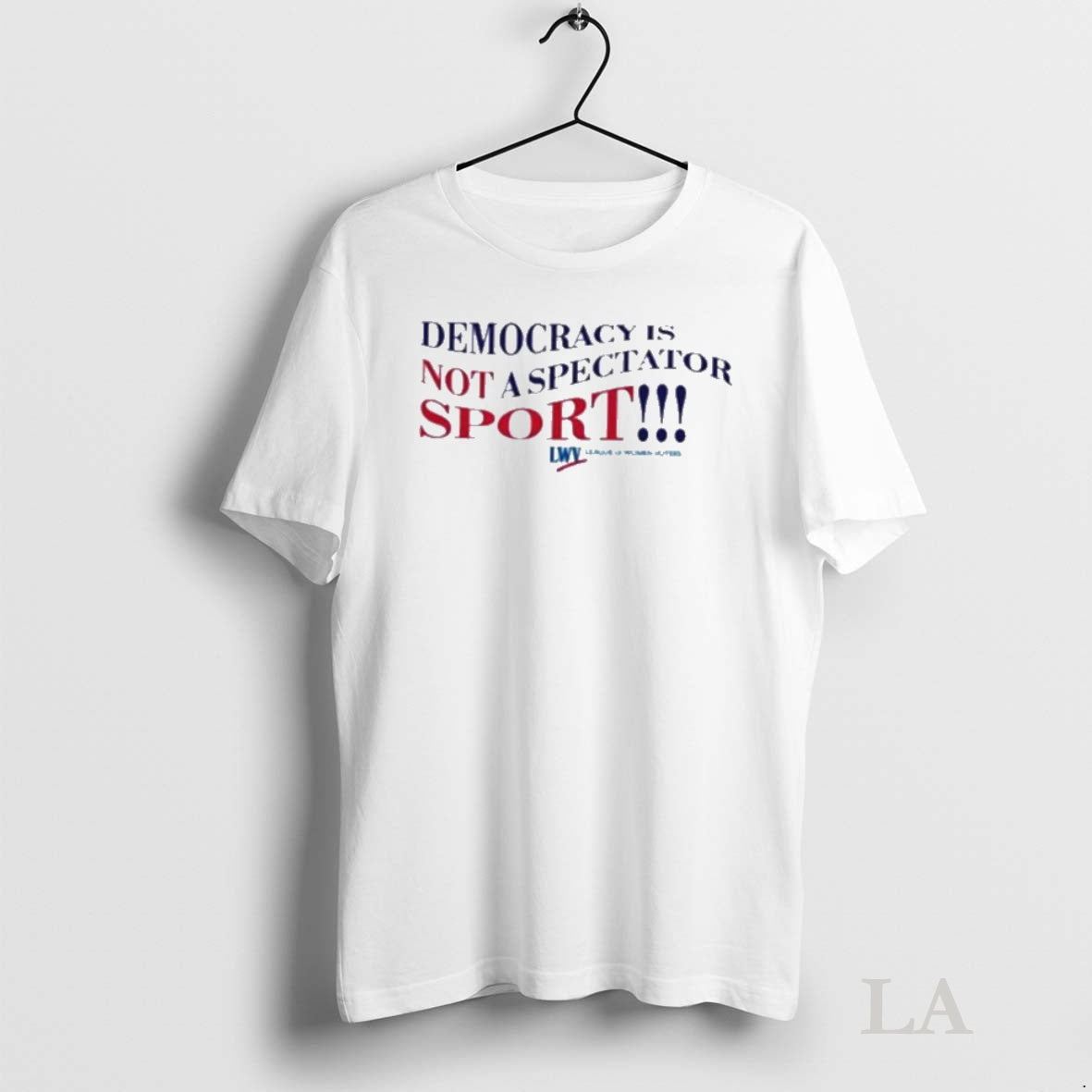 Original Democracy Is Not A Spectator Sport League Of Women Voters T-Shirts, Hoodie, Sweatshirt | InkNestWear.com