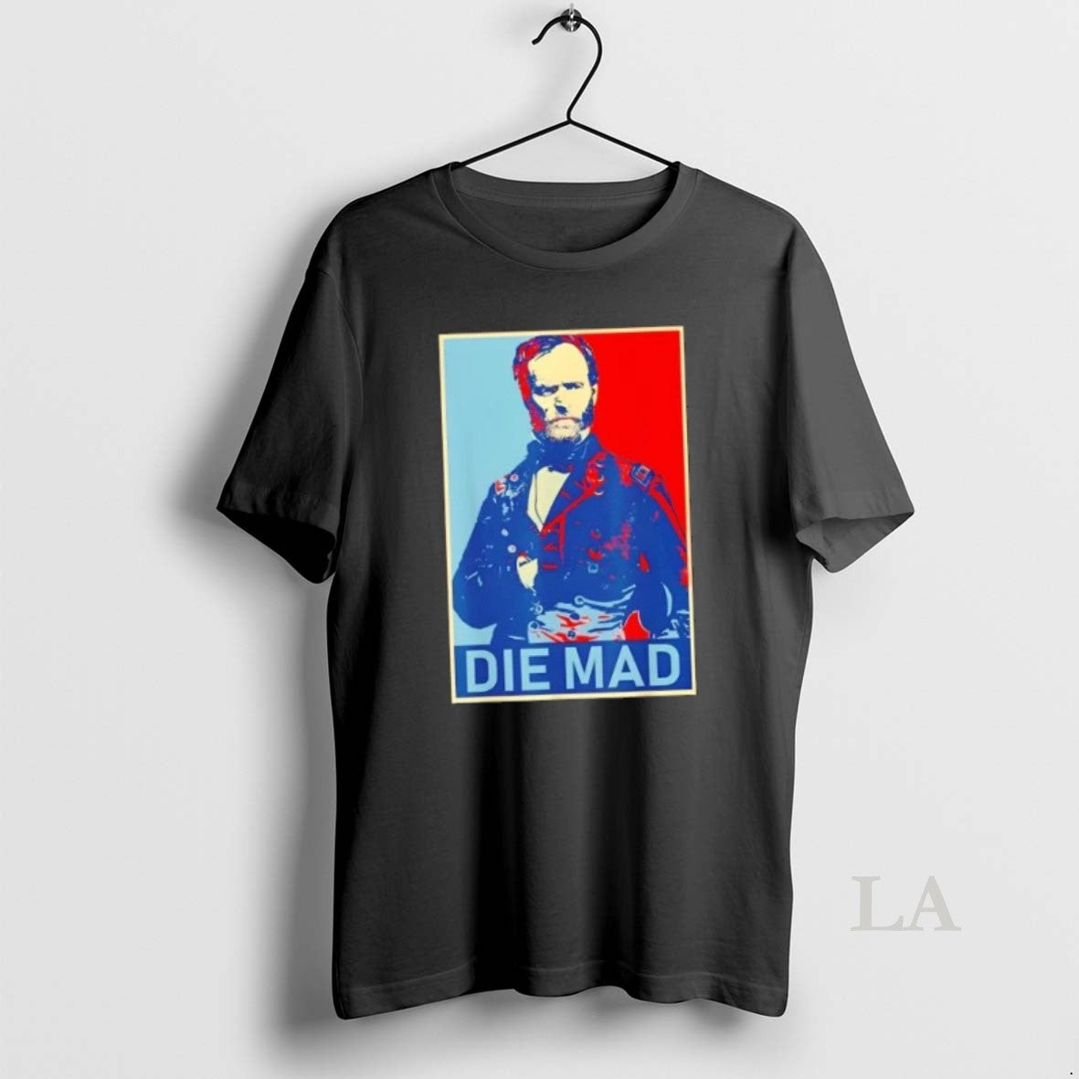 Original Die Mad William Tecumseh Sherman T-Shirts, Hoodie, Sweatshirt | InkNestWear.com