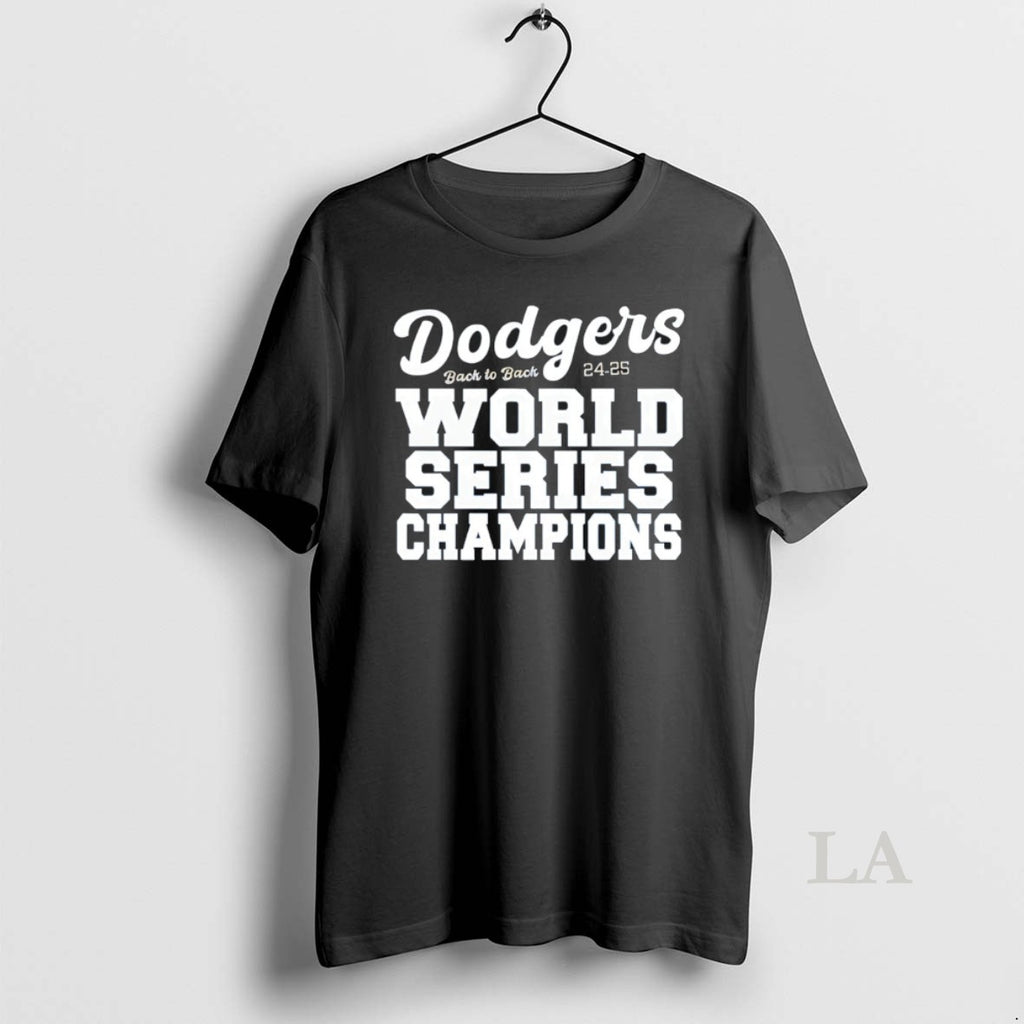 Original Dodgers Back 2 Back World Series Champions Los Angeles Dodgers Mlb 24 25 T-Shirts, Hoodie, Sweatshirt