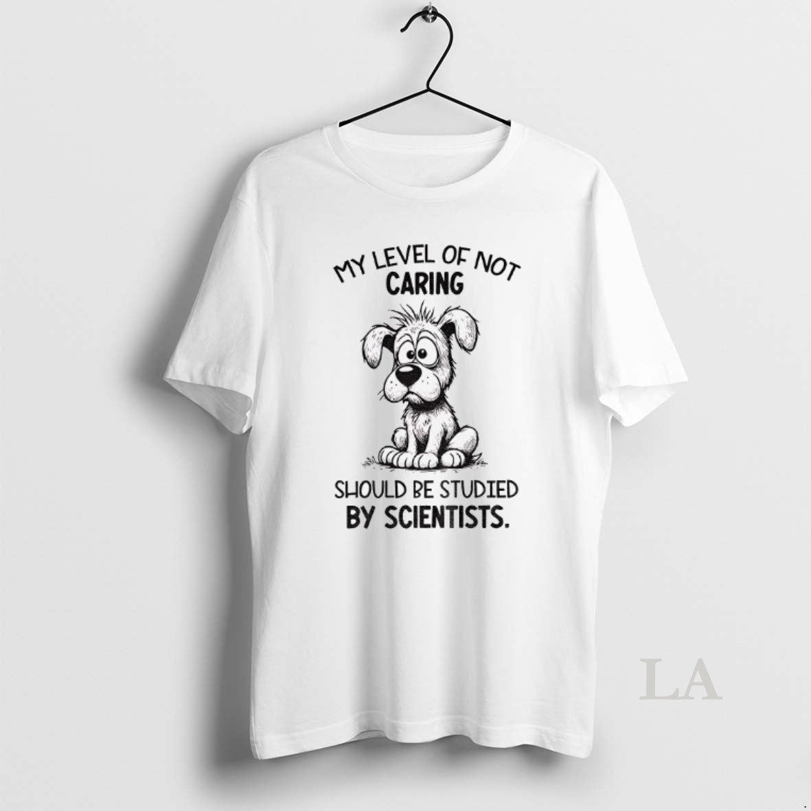 Original Dog My Level Of Not Caring Should Be Studied By Scientists T-Shirts, Hoodie, Sweatshirt | InkNestWear.com