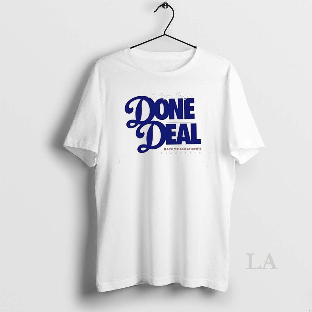 Original Done Deal La Back 2 Back Los Angeles Dodgers 2025 T-Shirts, Hoodie, Sweatshirt | InkNestWear.com