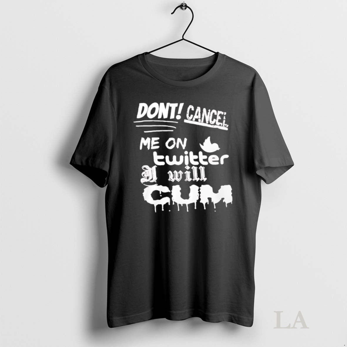 Original Dont Cancel Me On Twitter Will Cum T-Shirts, Hoodie, Sweatshirt | InkNestWear.com