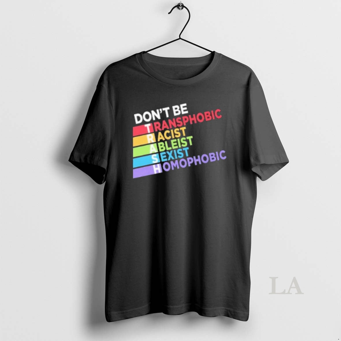 Original Dont Be Trash Transphobic Racist Ableist Sexist Homophobic T-Shirts, Hoodie, Sweatshirt