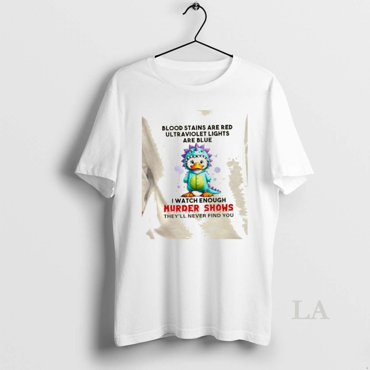 Original Duck Blood Stains Are Red Ultraviolet Lights Are Blue I Watch Enough Murder Shows T-Shirts, Hoodie, Sweatshirt