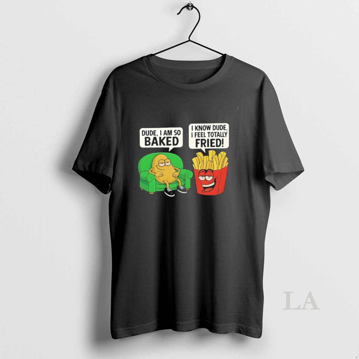Original Dude I Am So Baked I Know Dude I Feel Totally Fried T-Shirts, Hoodie, Sweatshirt | InkNestWear.com