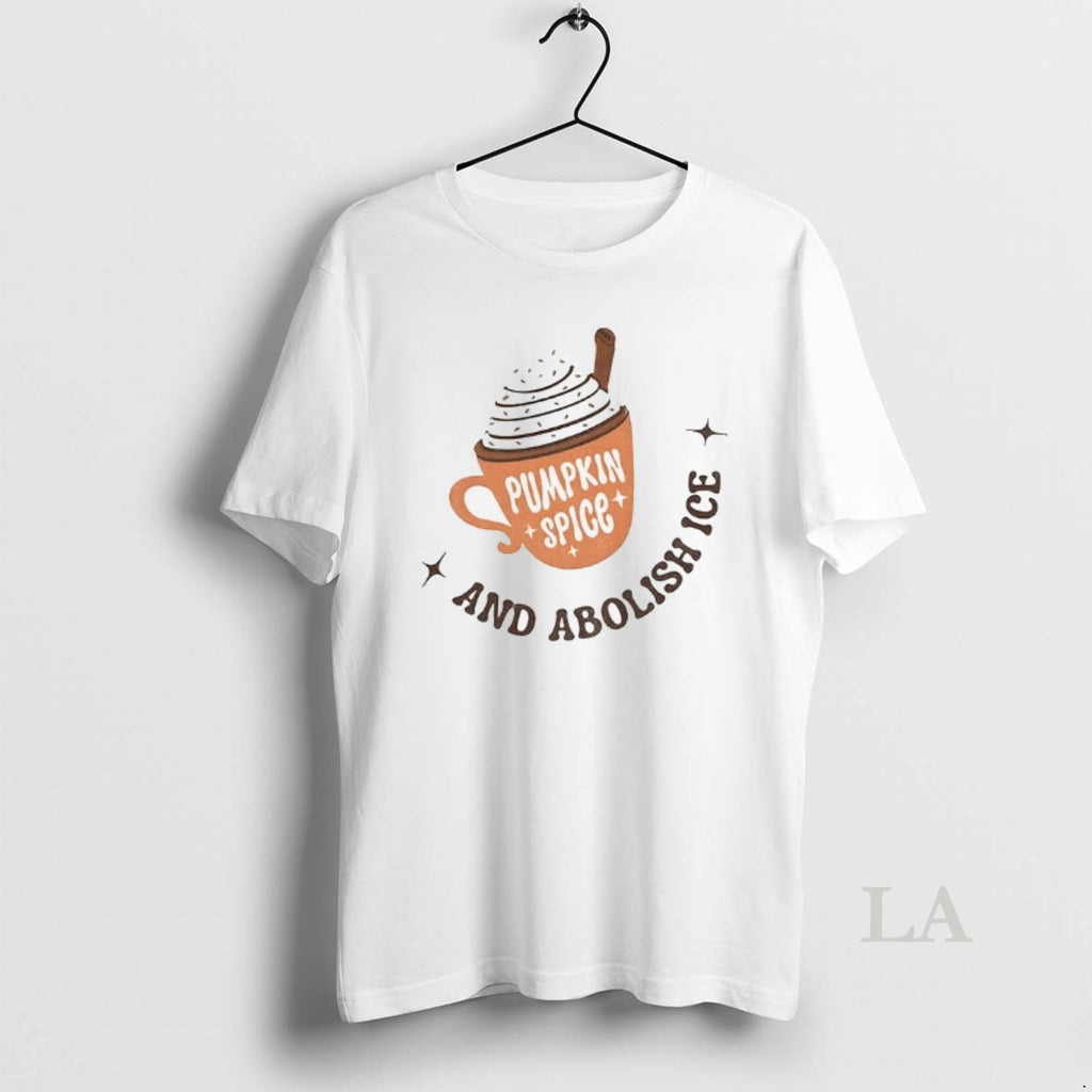 Original Fall Pumpkin Spice Abolish Ice Anti Fascism Anti Ice T-Shirts, Hoodie, Sweatshirt | InkNestWear.com