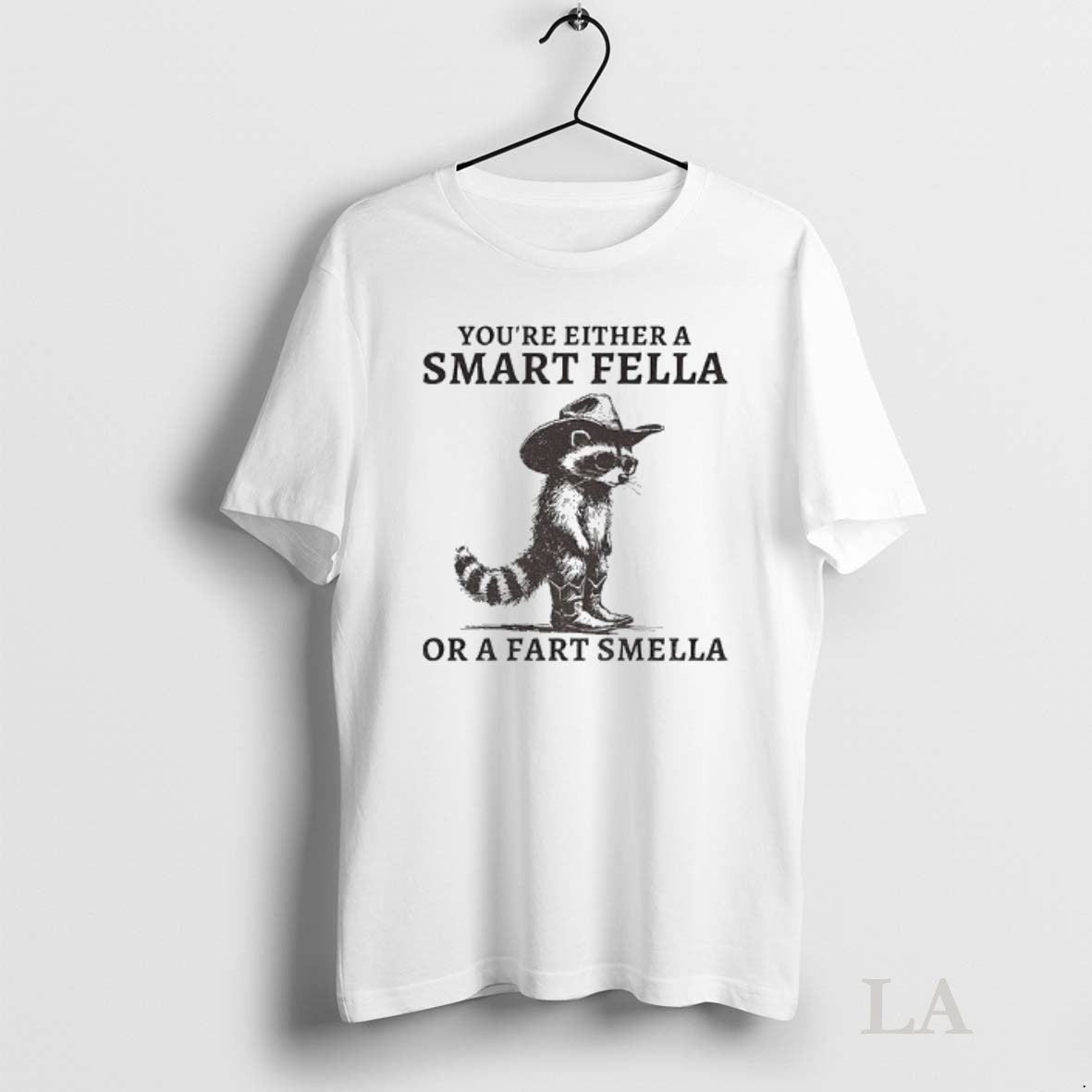 Original Fella Raccoon 90s Youre Either Smart Fella Fart Smella T-Shirts, Hoodie, Sweatshirt