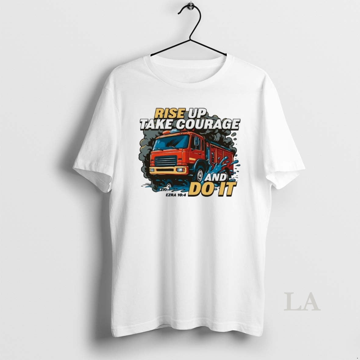 Original Fire Truck Rise Up Take Courage And Do It T-Shirts, Hoodie, Sweatshirt | InkNestWear.com