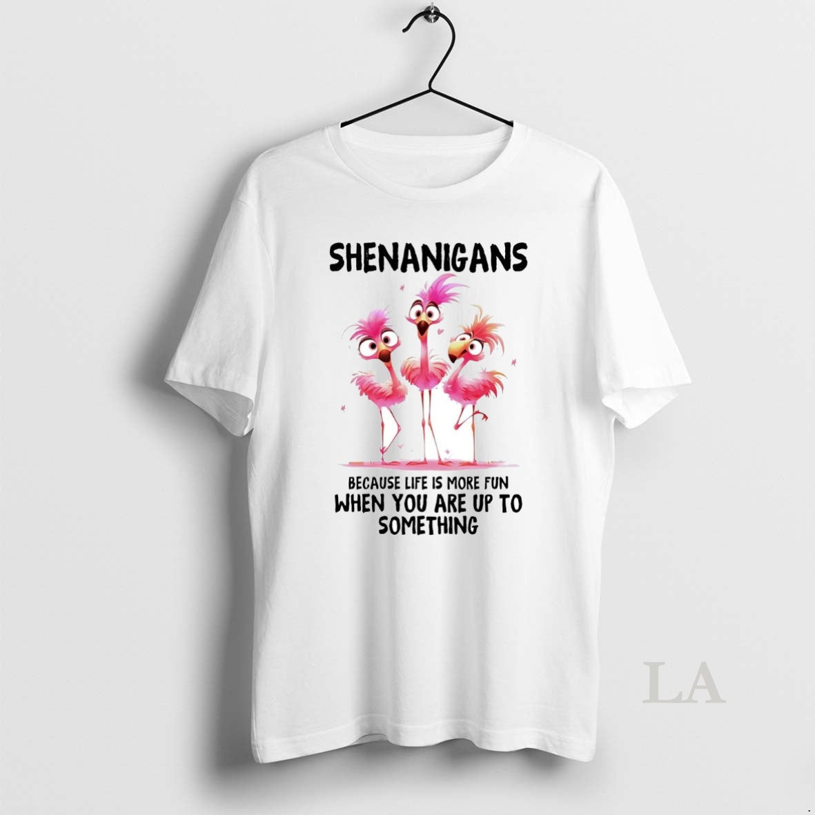 Original Flamingo Shenanigans Because Life Is More Fun When You Are Up To Something T-Shirts, Hoodie, Sweatshirt