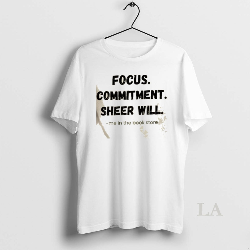 Original Focus Commitment Sheer Will Me In The Book Store