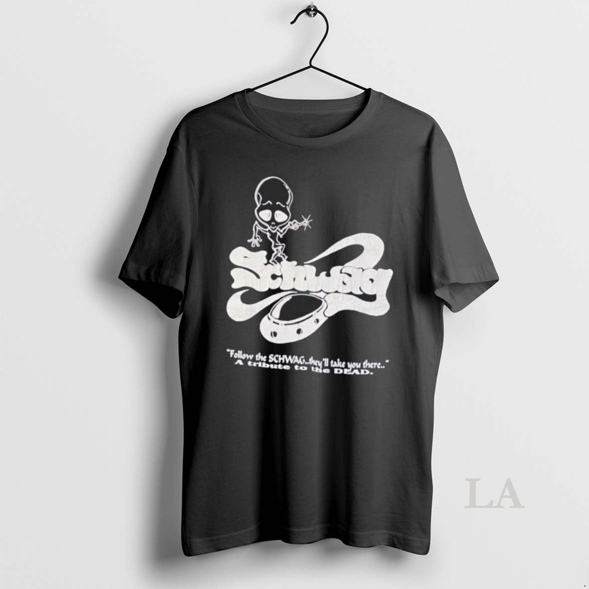 Original Follow The Schwag Theyll Take You There A Tribute To The Dead T-Shirts, Hoodie, Sweatshirt | InkNestWear.com