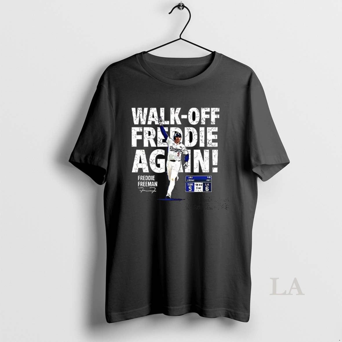 Original Freddie Freeman Los Angeles Dodgers Walk Off Freddie Again Signature T-Shirts, Hoodie, Sweatshirt | InkNestWear.com