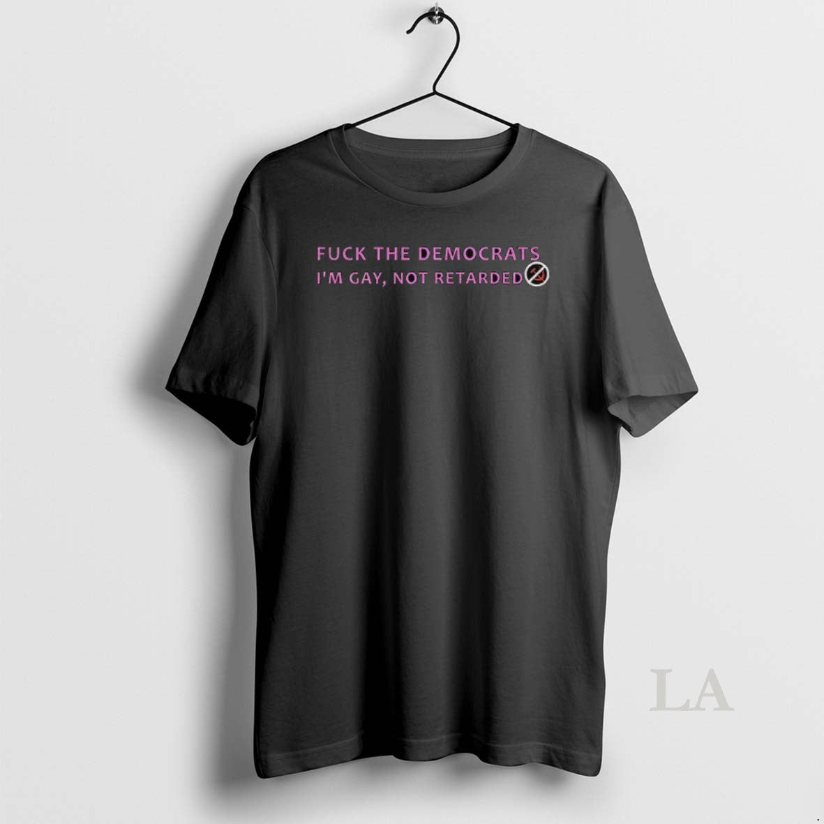 Original Fuck The Democrats Im Gay Not Retarded T-Shirts, Hoodie, Sweatshirt | InkNestWear.com