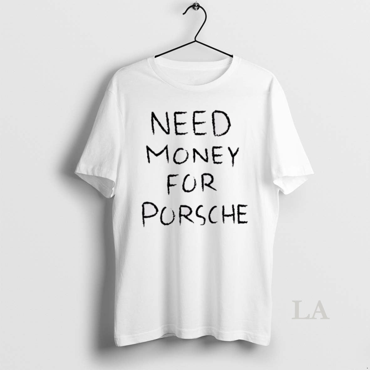 Original Funny Need Money For Porsche Text T-Shirts, Hoodie, Sweatshirt | InkNestWear.com
