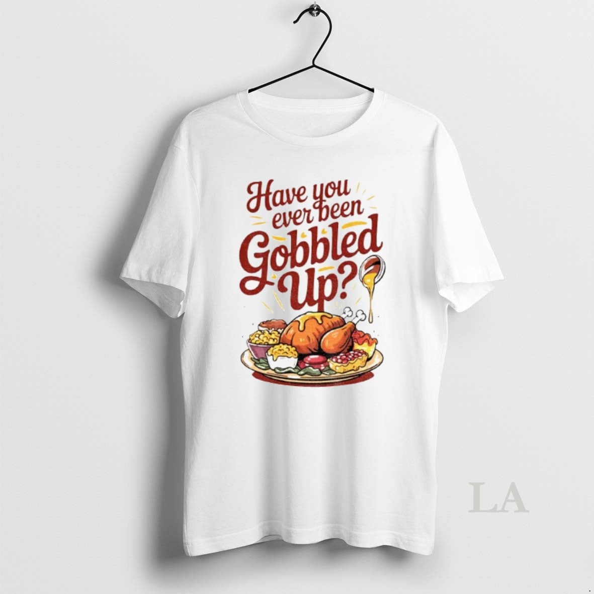 Original Funny Thanksgiving Have You Ever Been Gobbled Up T-Shirts, Hoodie, Sweatshirt | InkNestWear.com