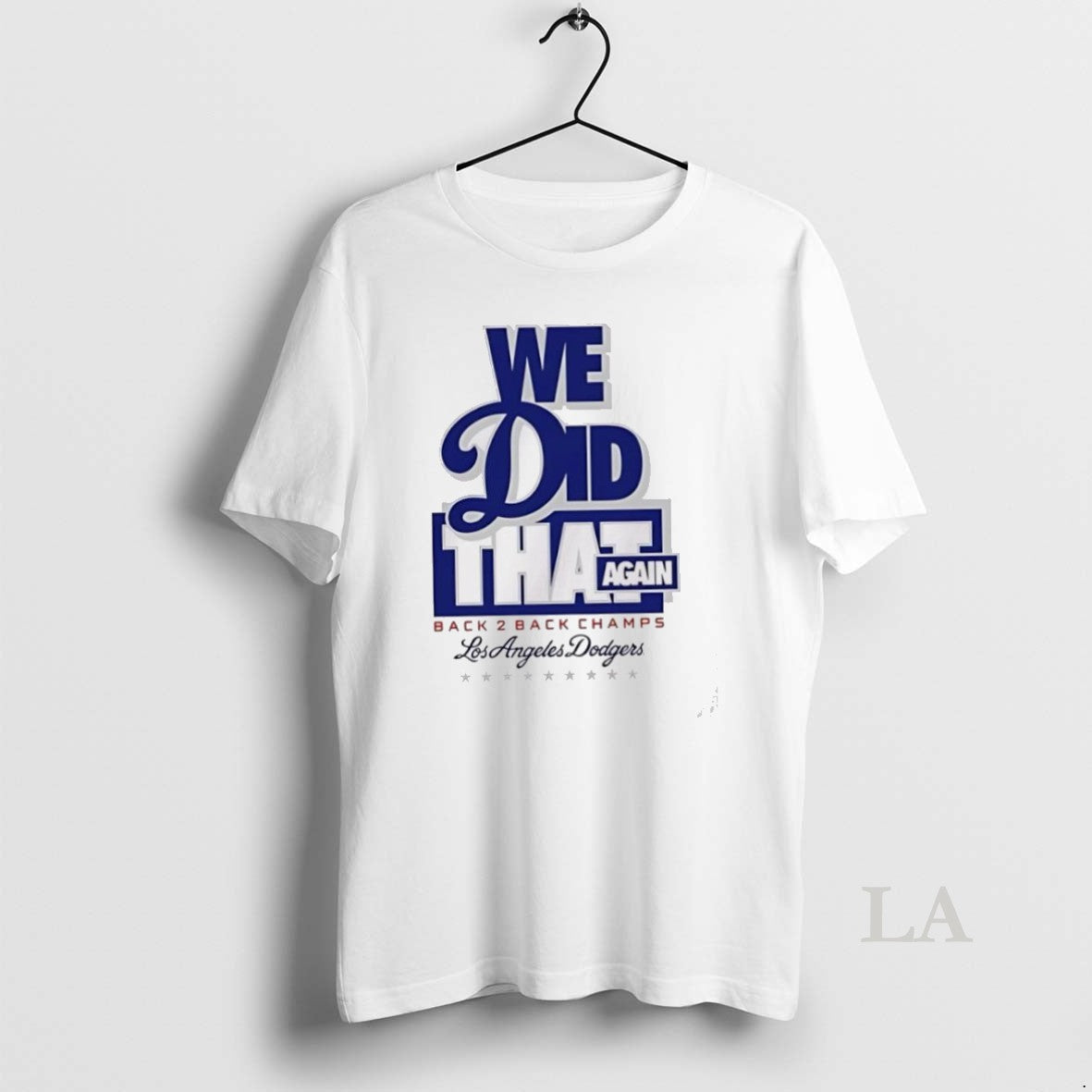 Original Funny We Did That Again Back 2 Back Los Angeles Dodgers 2025 T-Shirts, Hoodie, Sweatshirt | InkNestWear.com