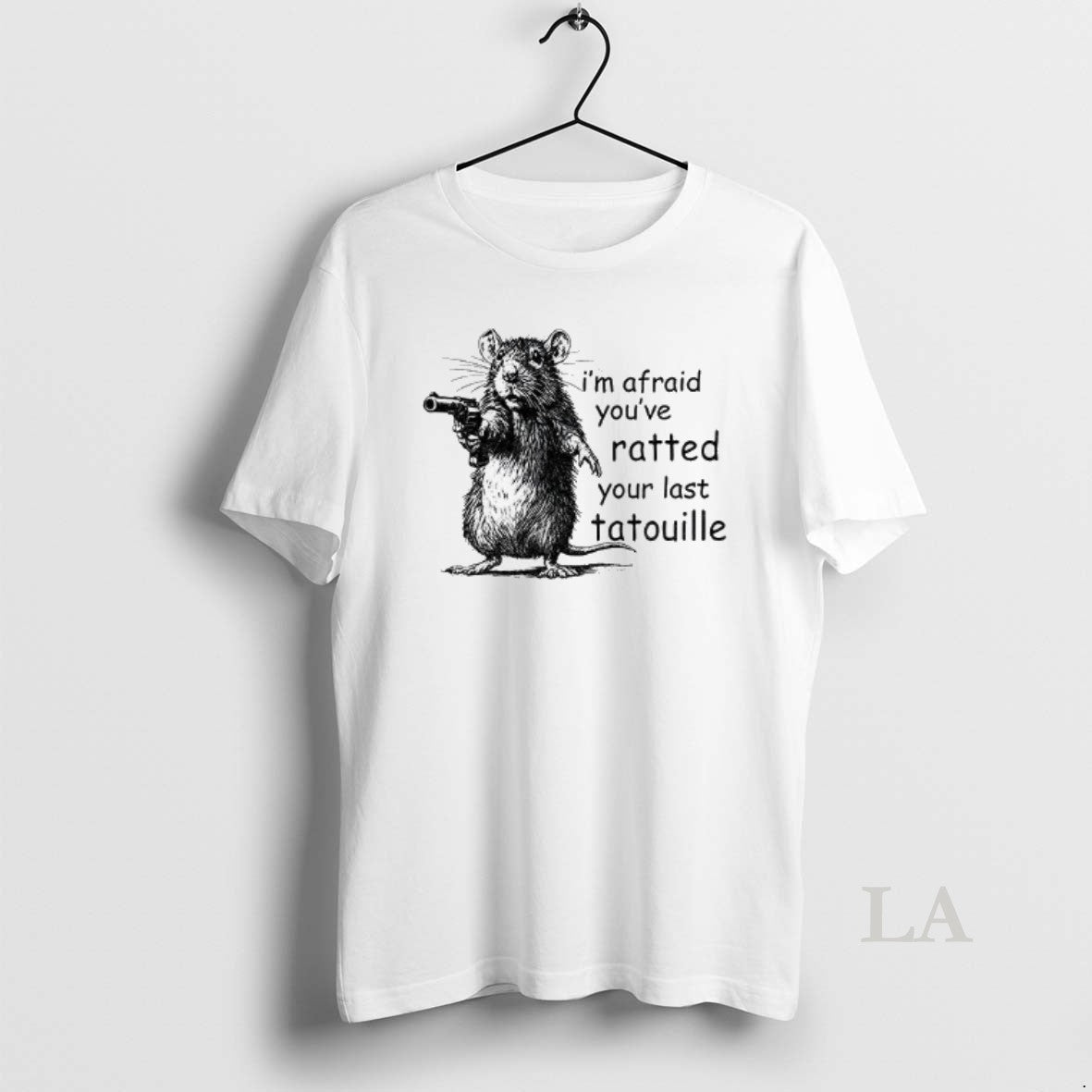 Original Funny Mouse Im Afraid Youve Ratted Your Last Tatouille T-Shirts, Hoodie, Sweatshirt | InkNestWear.com