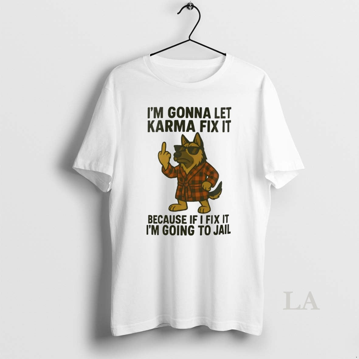 Original German Shepherd Im Gonna Let Karma Fix It T-Shirts, Hoodie, Sweatshirt | InkNestWear.com