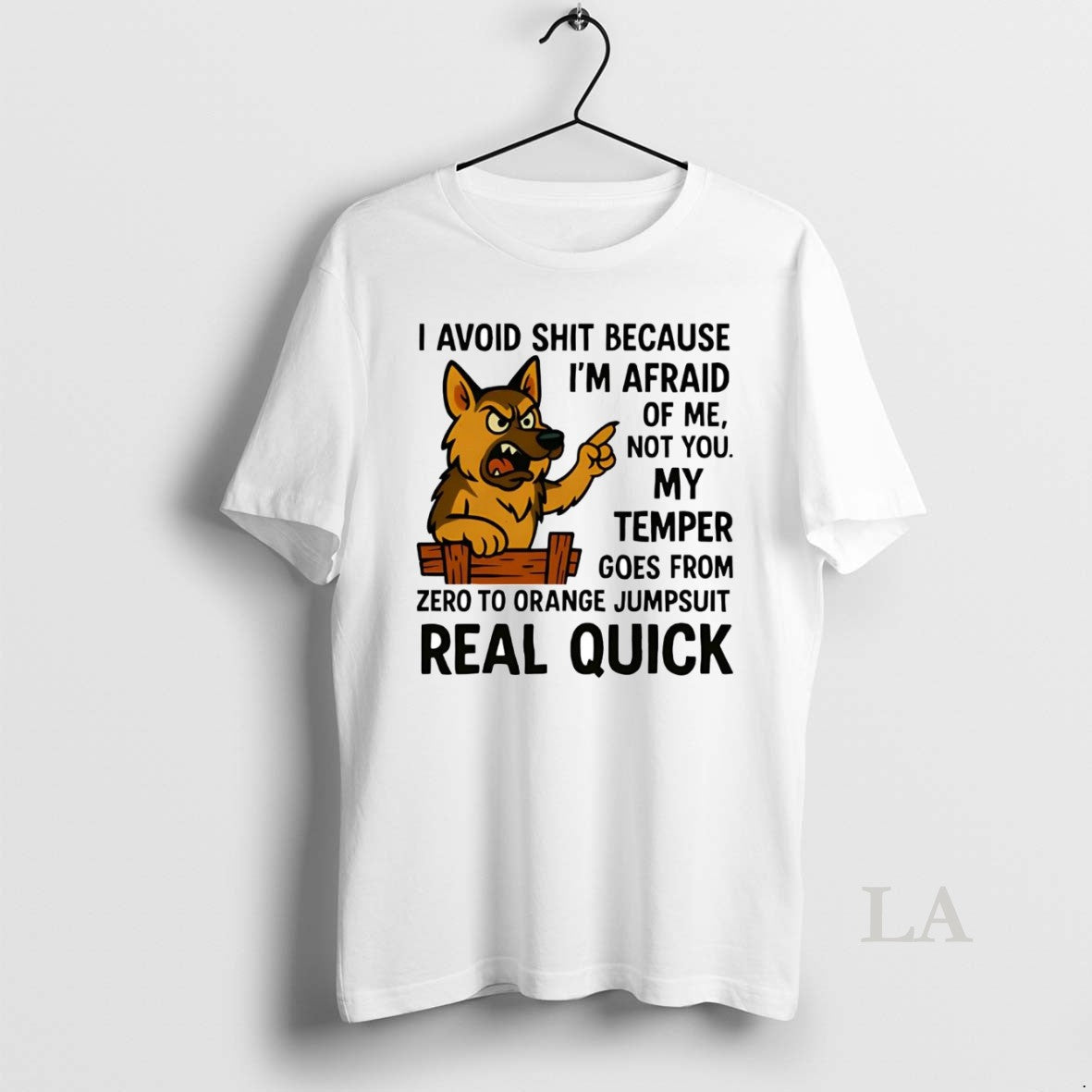 Original German Shepherd I Avoid Shit Because Im Afraid Of Me Not You Real Quick T-Shirts, Hoodie, Sweatshirt