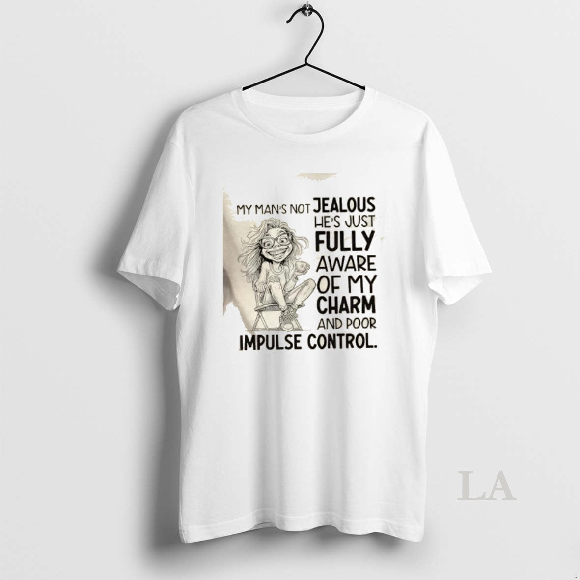 Original Girl My Mans Not Jealous Hes Just Fully Aware Of My Charm And Poor T-Shirts, Hoodie, Sweatshirt | InkNestWear.com