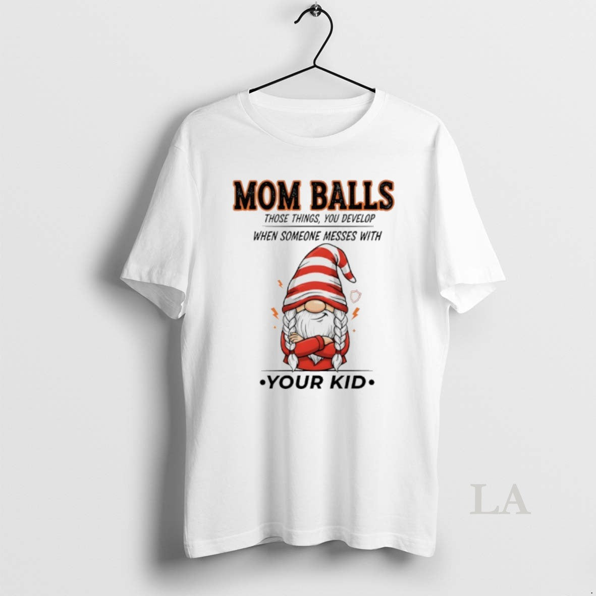 Original Gnome Christmas Mom Balls Those Things You Develop When Someone Messes With Your Kid T-Shirts, Hoodie, Sweatshirt