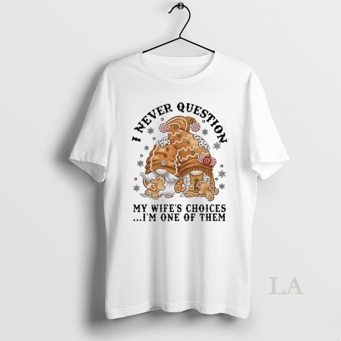 Original Gnome I Never Question My Wifes Choices Im One Of Them T-Shirts, Hoodie, Sweatshirt | InkNestWear.com