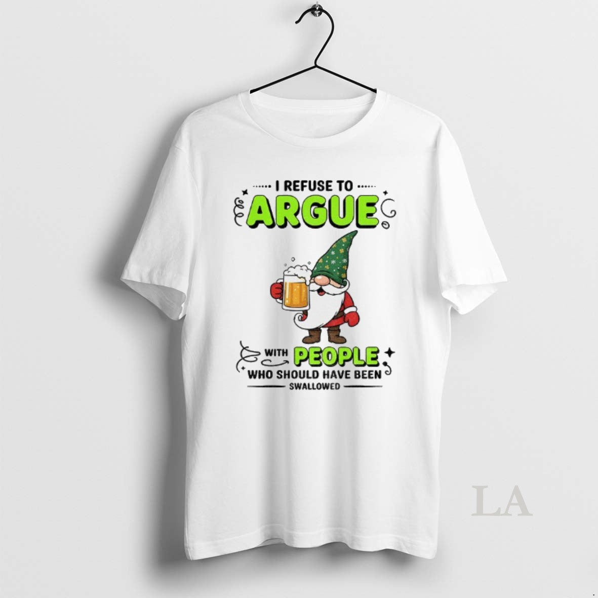 Original Gnome I Refuse To Argue With People Who Should Have Been Swallowed T-Shirts, Hoodie, Sweatshirt | InkNestWear.com